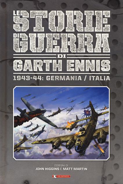 Storie di guerra. Vol. 4: 1943-44: Germania/Italia. - Garth Ennis - copertina