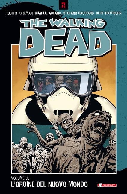 The walking dead. Vol. 30: L'ordine del nuovo mondo - Robert Kirkman - copertina