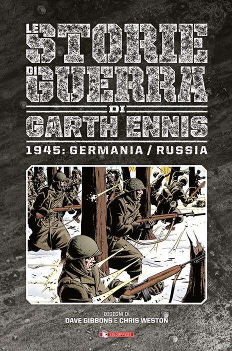 Storie di guerra. Vol. 7: 1945: Germania/Russia. - Garth Ennis - 2