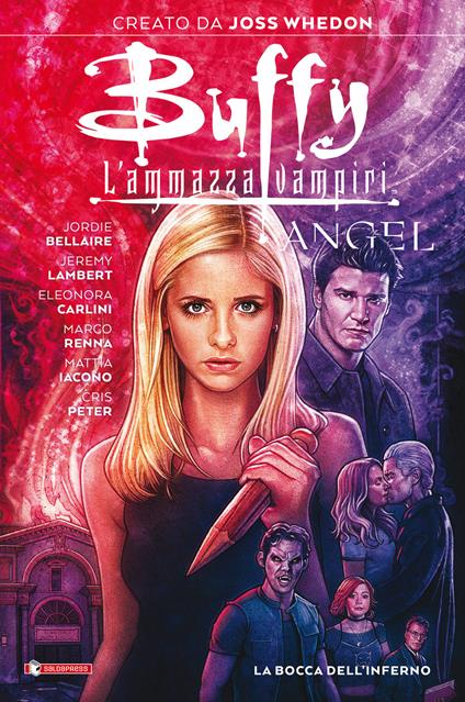 La bocca dell'inferno. Buffy Angel. L'ammazzavampiri - Joss Whedon,Jordie Bellaire,Jeremy Lambert - copertina