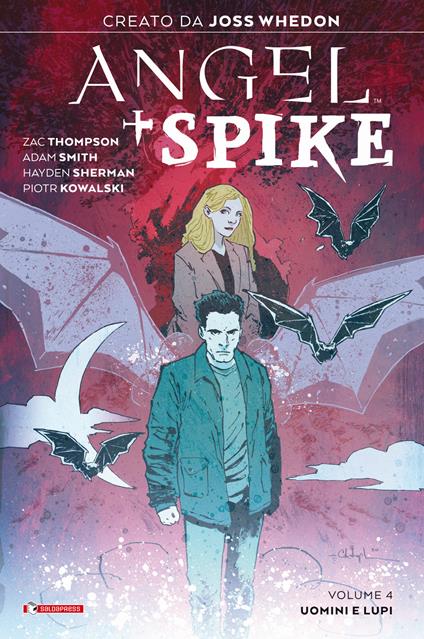 Angel + Spike. Vol. 4: Uomini e lupi. - Joss Whedon,Adam Smith,Zac Thompson - copertina