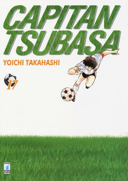 Capitan Tsubasa. New edition. Vol. 17 - Yoichi Takahashi - copertina