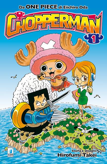 Chopperman. Vol. 1 - Eiichiro Oda,Hirofumi Takei - copertina