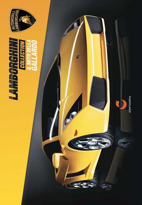 Lamborghini Collection. Il mito della Gallardo. Ediz. illustrata. Con gadget - copertina