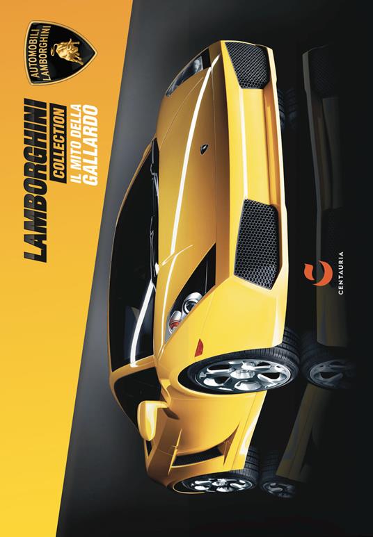 Lamborghini Collection. Il mito della Gallardo. Ediz. illustrata. Con gadget - copertina