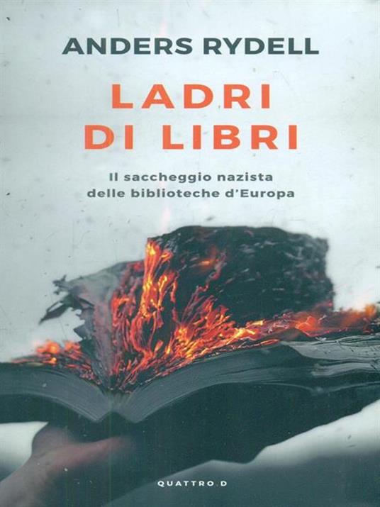 Ladri di libri. Il saccheggio nazista delle biblioteche d'Europa - Anders Rydell - copertina