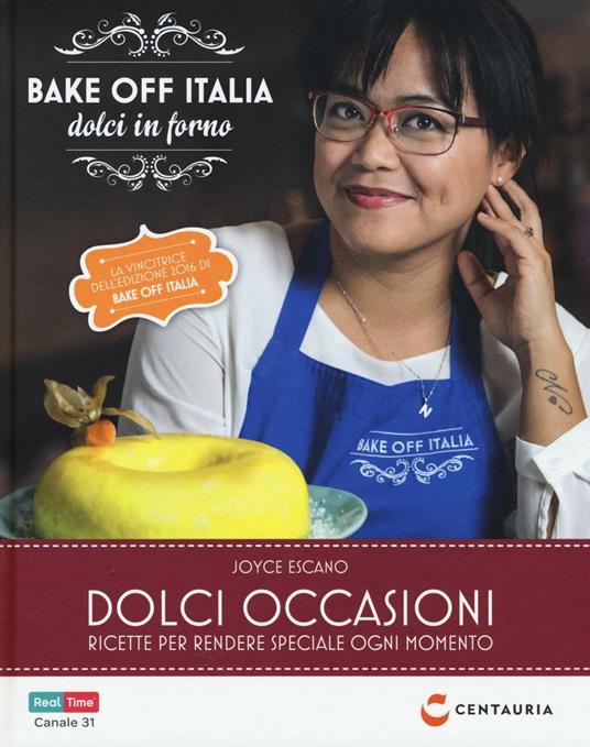 Dolci occasioni. Bake off Italia, dolci in forno - Joyce Escano - copertina
