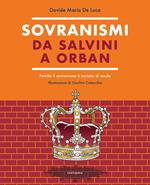 Sovranismi. Da Salvini a Orban. Perché il sovranismo è tornato di moda. Ediz. a colori