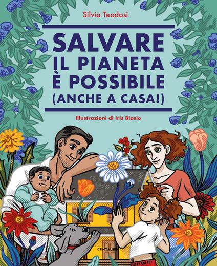 Salvare il pianeta è possibile (anche a casa!) - Silvia Teodosi - copertina