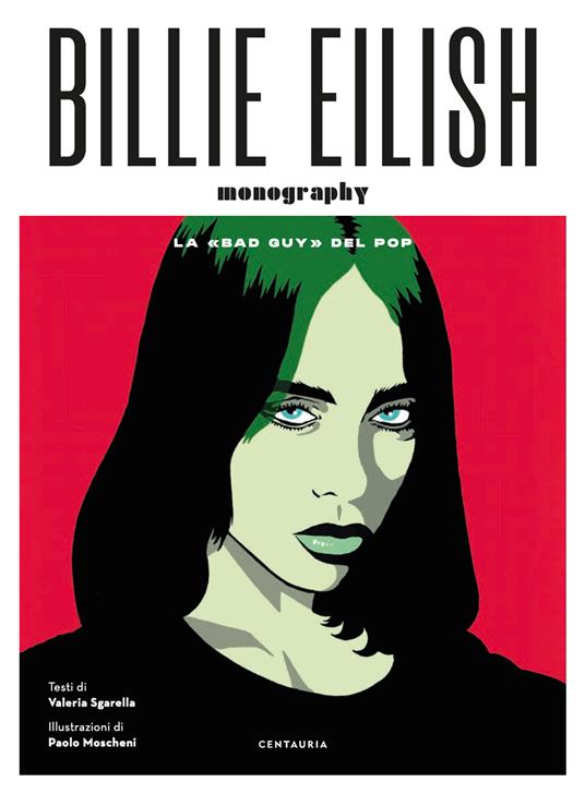 Billie Eilish. La «bad guy» del pop. Ediz. a colori - Valeria Sgarella - copertina