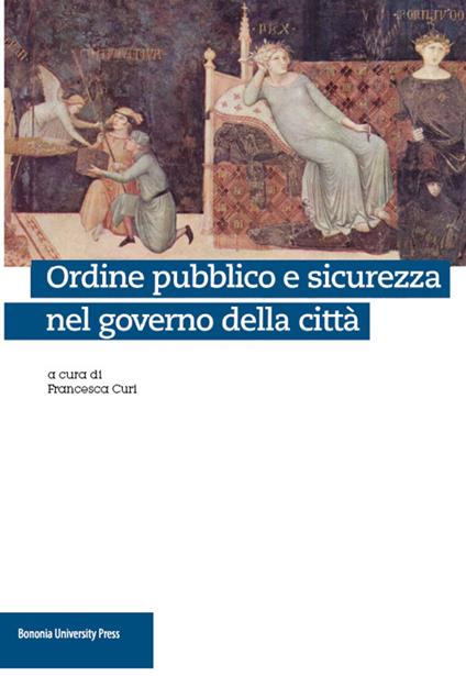 Ordine pubblico e sicurezza nel governo della città - copertina