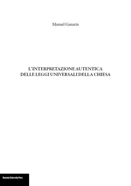 L'interpretazione autentica delle leggi universali della Chiesa - Manuel Ganarin - copertina