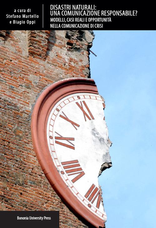 Disastri naturali: una comunicazione responsabile? Modelli, casi reali e opportunità nella comunicazione di crisi - copertina