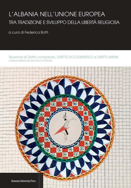 L'Albania nell'Unione europea tra tradizione e sviluppo della libertà religiosa - copertina