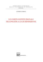 Le Corti costituzionali tra politica e giurisdizione