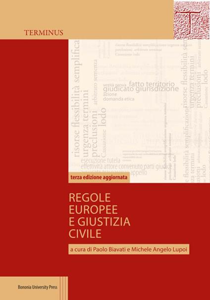 Regole europee e giustizia civile - Paolo Biavati,Michele Angelo Lupoi - copertina