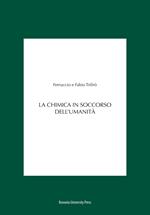 La chimica in soccorso dell'umanità