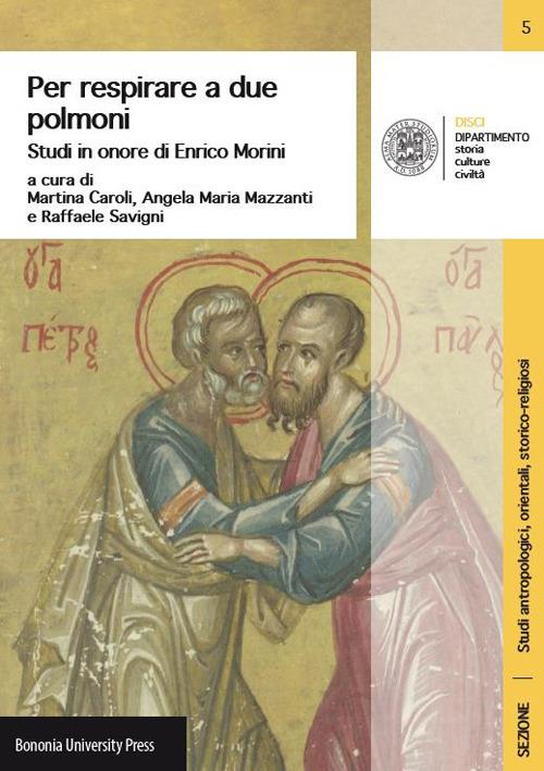 Per respirare a due polmoni. Chiese e culture cristiane tra Oriente e Occidente. Studi in onore di Enrico Morini - copertina
