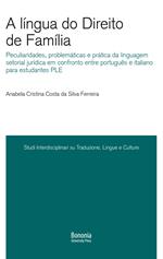 A língua do Direito de Família. Peculiaridades, problemáticas e prática da linguagem setorial jurídica em confronto entre português e italiano para estudantes PLE