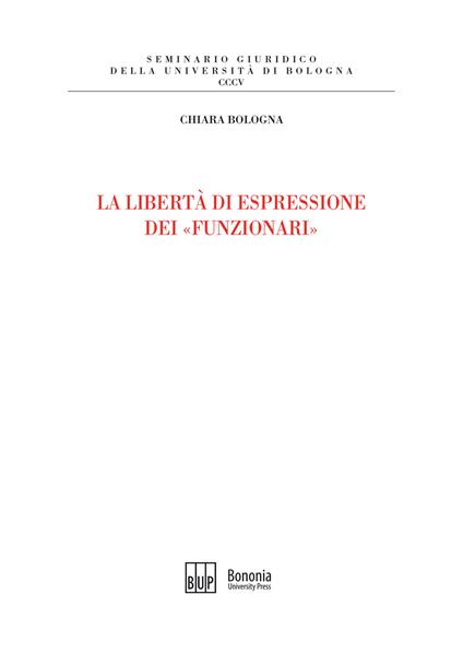 La libertà di espressione dei «funzionari» - Chiara Bologna - copertina