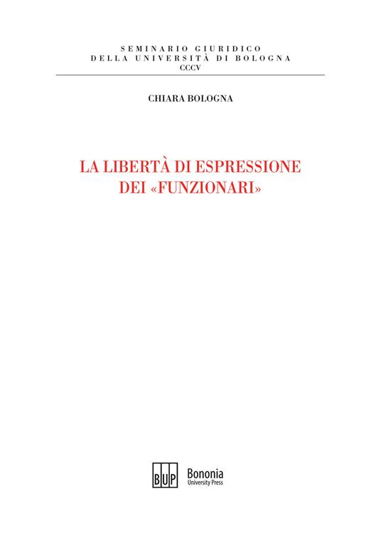 La libertà di espressione dei «funzionari» - Chiara Bologna - copertina