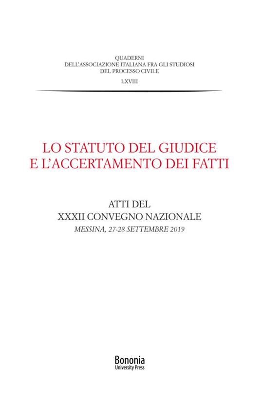 Lo Statuto del giudice e l'accertamento dei fatti. Atti del XXXII Convegno nazionale (Messina, 27-28 settembre 2019) - copertina