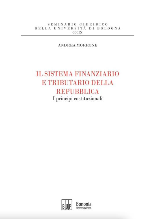 Il sistema finanziario e tributario della Repubblica. I principi costituzionali - Andrea Morrone - copertina