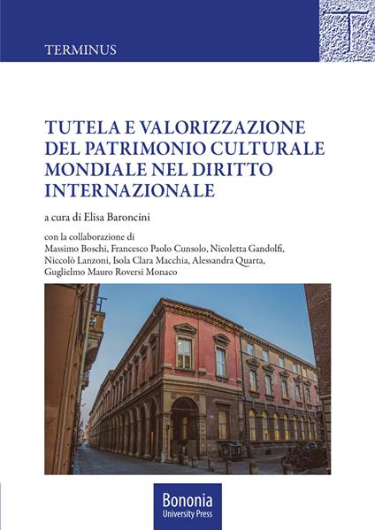 Tutela e valorizzazione del patrimonio culturale mondiale nel diritto internazionale - copertina