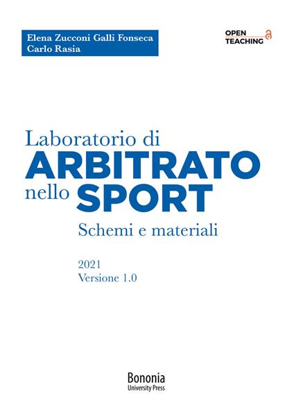 Laboratorio di arbitrato nello sport. Schemi e materiali - Elena Zucconi Galli Fonseca,Carlo Rasia - copertina