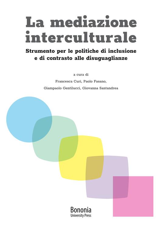 La mediazione interculturale. Strumento per le politiche di inclusione e di contrasto alle disuguaglianze - copertina