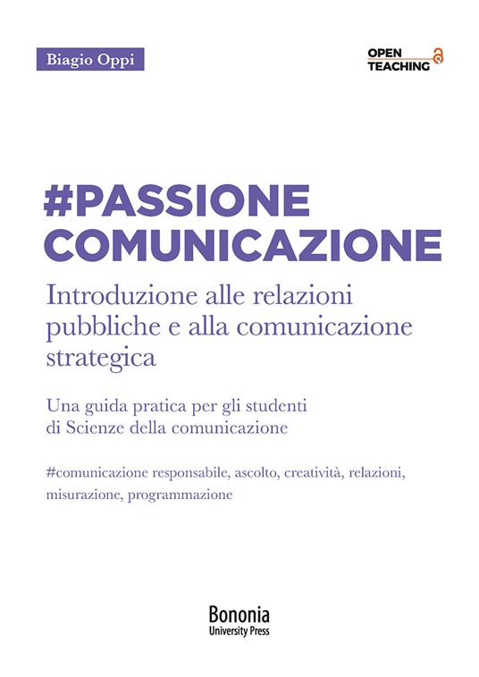 #Passione Comunicazione Introduzione alle relazioni pubbliche e alla comunicazione strategica - Biagio Oppi - copertina