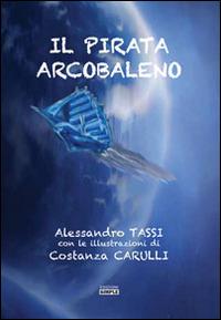 Il pirata arcobaleno. (Storia d'amore e d'avventura) - copertina
