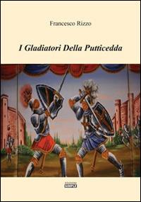 I gladiatori della putticcedda - Francesco Rizzo - copertina