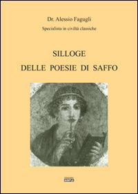 Silloge delle poesie di Saffo. Testo greco antico a fronte - Alessio Fagugli - copertina