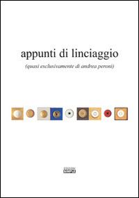 Appunti di linciaggio (quasi esclusivamente di Andrea Peroni) - Andrea Peroni - copertina