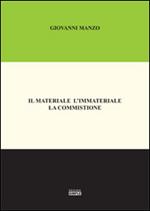Il materiale l'immateriale la commistione