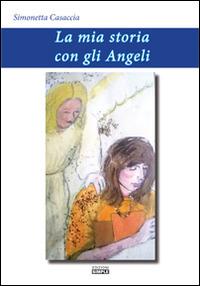 La mia storia con gli angeli - Simonetta Casaccia - copertina