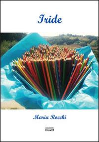 Iride - Maria Rocchi - copertina