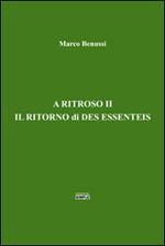 A ritroso II. Il ritorno di Des Essenteis