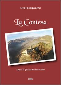 La Contessa. Eppur si guarda lo stesso cielo - Meri Bartoloni - copertina