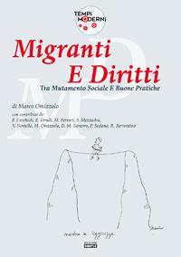 Migranti e diritti. Tra mutamento sociale e buone pratiche - Marco Omizzolo - copertina