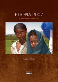 Etiopia 2007. Appunti di viaggio - Luca Natali - copertina