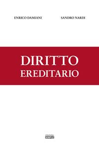 Diritto ereditario - Enrico Damiani,Sandro Nardi - copertina