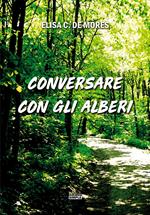 Conversare con gli alberi