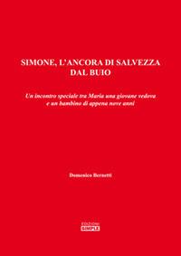 Simone, l'ancora di salvezza dal buio - Domenico Bernetti - copertina