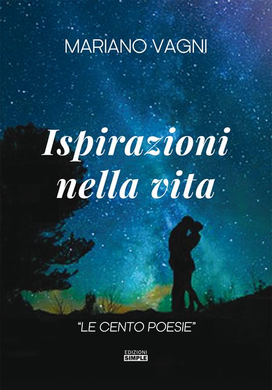 Ispirazioni nella vita. «Le cento poesie» - Mariano Vagni - copertina