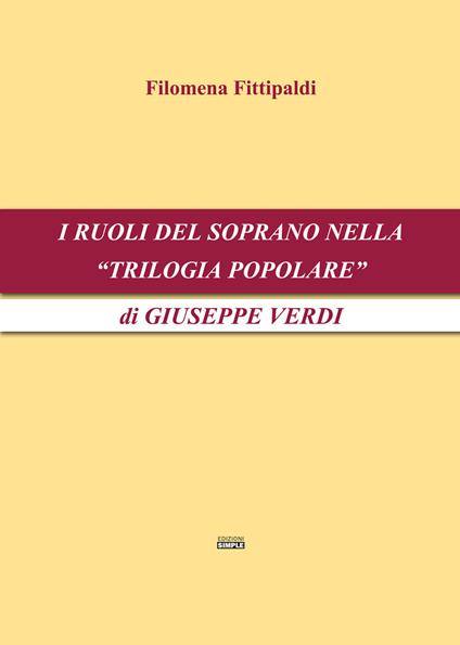 I ruoli del soprano nella «Trilogia popolare» di Giuseppe Verdi - Filomena Fittipaldi - copertina