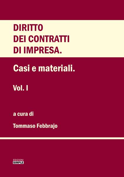 Diritto dei contratti d'impresa. Vol. 1: Casi e materiali. - copertina