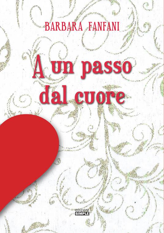 A un passo dal cuore - Barbara Fanfani - copertina