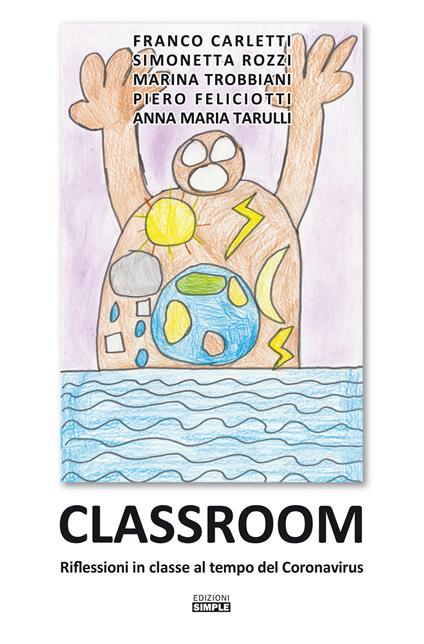 Classroom. Riflessioni al tempo del Coronavirus - Franco Carletti,Marina Trobbiani,Simonetta Rozzi - copertina
